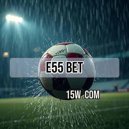 e55 bet: Descubra o Melhor do Cassino Online e Diversão!